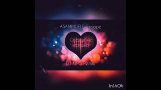 ASAMMUELL, escape - Сердце не игрушка (DJ KIPS Remix)