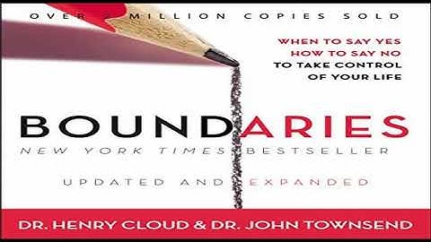 1881 Boundaries: When to Say Yes, How to Say No To Take Control of Your Life