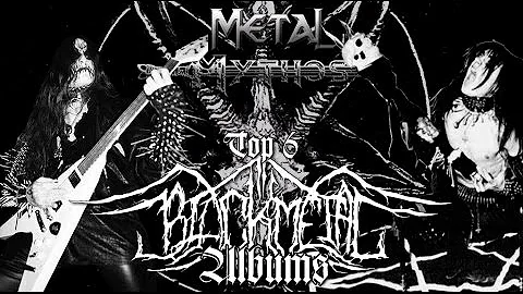 Metal Mythos Special: Top 6 BLACK METAL Albums