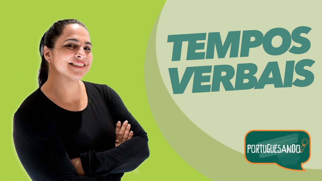 Tempos verbais (presente, pretérito e futuro) com exemplos - Toda Matéria