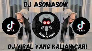 DJ ASOMASOW KHARIS SOPAN SOUND JEDAG JEDUG VIRAL TIKTOK 2023 YANG KALIAN CARI