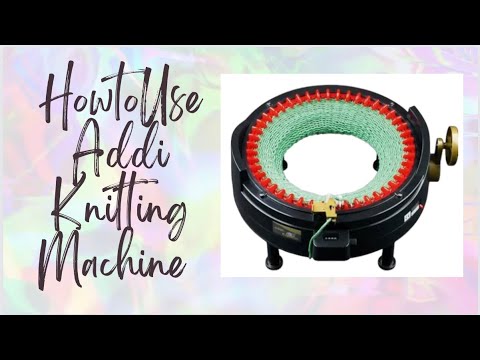 How to use Addi Knitting Machine King Size - How To Make a Beanie