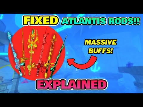 The ATLANTIS RODS Have Finally BEEN FIXED!! | Fully Explained (Roblox Fisch)