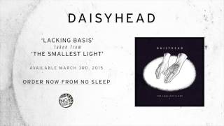 Video thumbnail of "Daisyhead - Lacking Basis"