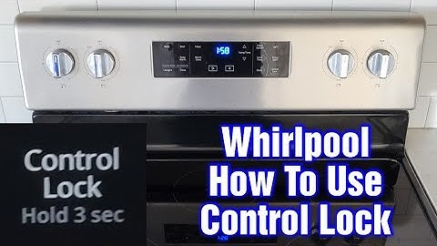 Whirlpool Range – Control Lock Button Explained