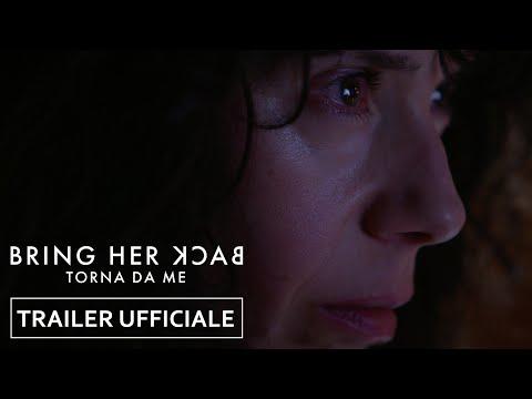 BRING HER BACK - TORNA DA ME | Dal 30 luglio al cinema - Trailer Ufficiale