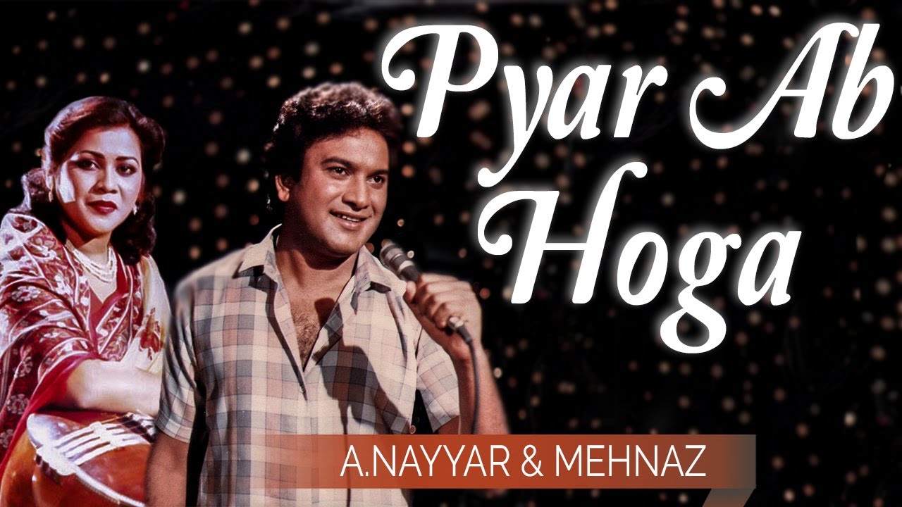 Pyar Ab Hoga - A.Nayyar & Mehnaz | EMI Pakistan Originals
