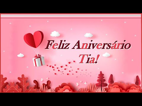 Vídeo: Como Desejar Feliz Aniversario Para Sua Tia