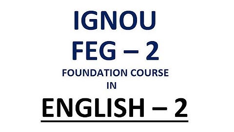 IGNOU Assignment FEG - 2 | ENGLISH - 2 | IGNOU Assignment 2k18