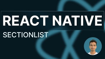 React Native Tutorial - 56 - SectionList