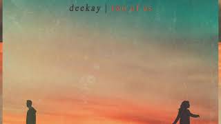 deekay - two of us (prod. con)