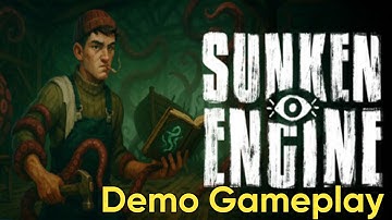 Sunken Engine - Demo Gameplay