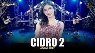 LEONA ZHEN - CIDRO 2 | Panas - panase srengenge kuwi | Feat. RASTAMANIEZ (  Live Version )