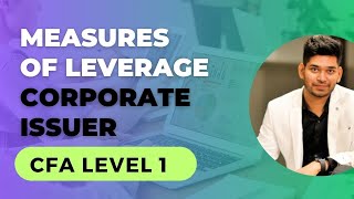 Measures of Leverage | CFA Level 1 2023 | Corporate Issuer