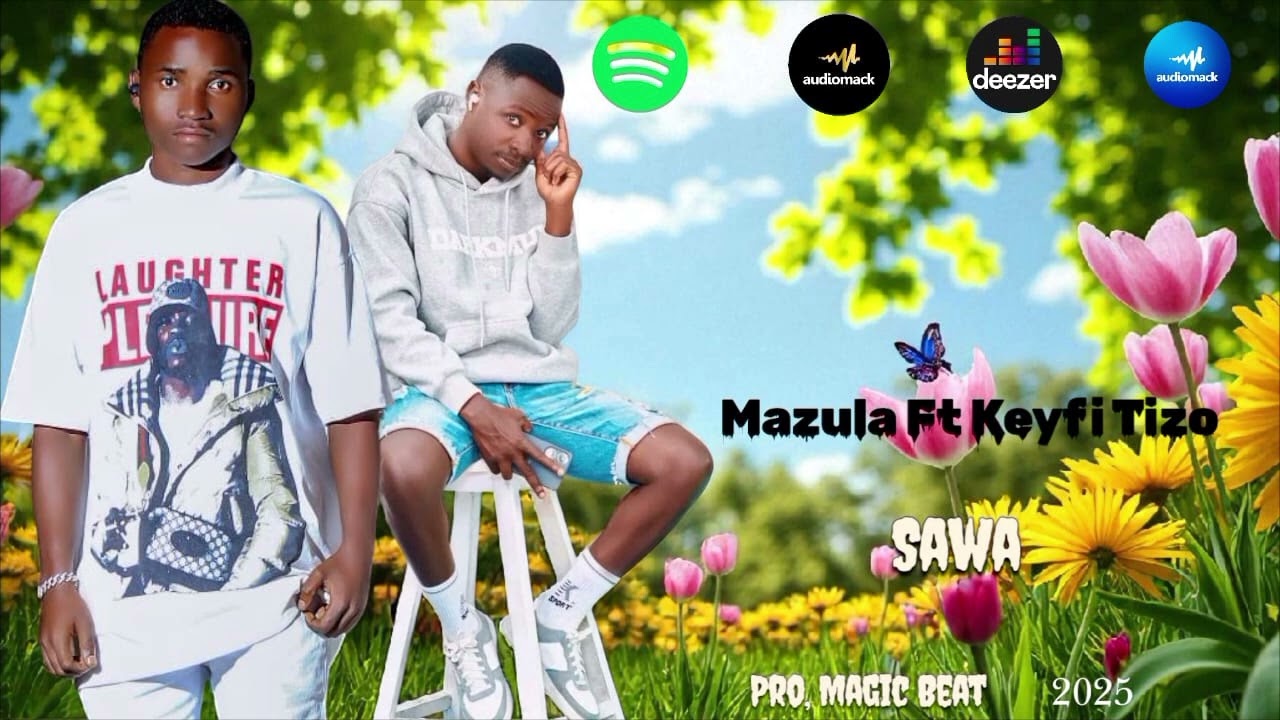 Mazula ft Keyfi Tizo - Sawa(Official Music Áudio)