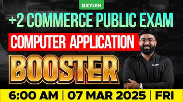 Plus Two Commerce - Computer Application | Public Exam - Booster | Xylem Plus Two Commerce
