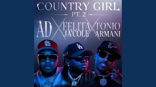 Country Girl, Pt. 2 (feat. Felita Ja’Cole & Tonio Armani)