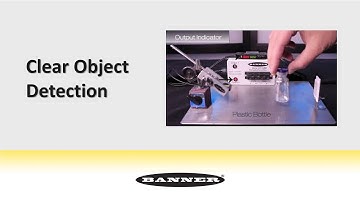 Clear Object Detection from Banner Engineering