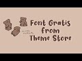 🩰 Font Gratis from Theme Store | by fluttershhyl