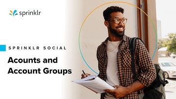 Sprinklr Social - System Admin - Accounts & Account Groups