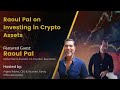 Raoul Pal on Investing in Crypto Assets
