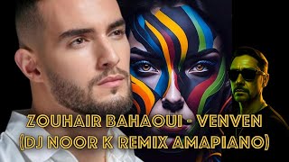 🔥Zouhair Bahaoui 🔥|VEN-VEN| Dj Noor k Remix| Amapiano 🔥#afrogroove #ZouhairBahaoui #VenVen #Amapiano