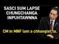 Hei le, CM in SASCI chungchangah MNF Legislature Party chhanglet ta...