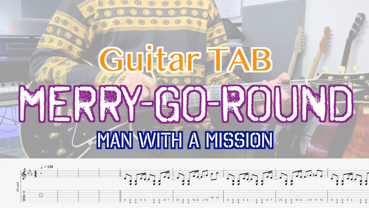 MAN WITH A MISSION「Merry-Go-Round」Guitar Cover【TAB】 - YouTube