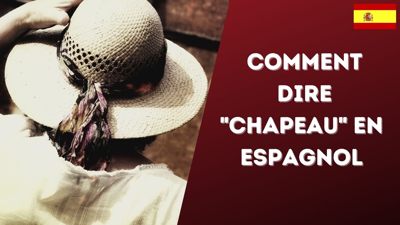 Comment dire un chapeau en espagnol Le vocabulaire des vêtements en espagnol YouTube