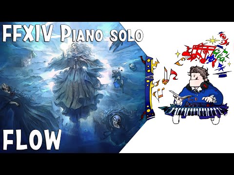 FFXIV FLOW Arr By Terry D For Piano Solo 