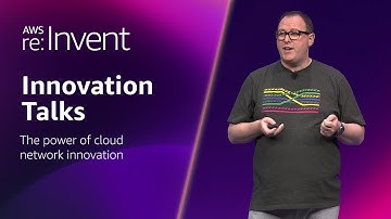 AWS re:Invent 2024 - The power of cloud network innovation (NET201)