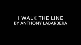 I Walk The Line Johnny Cash Cover By Anthony Labarbera