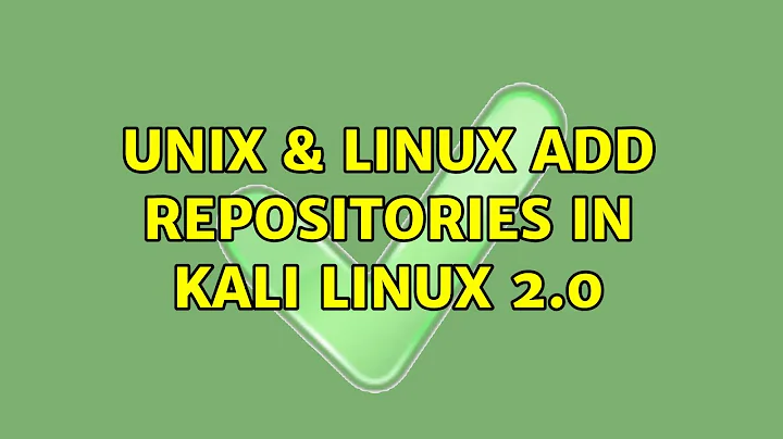 Unix & Linux: Add repositories in Kali Linux 2.0