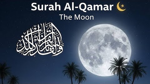 Surah Qamar | Surah Qamar English Translation | سورة القمر‎ | Surah Al Qamar English Translation