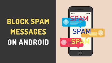 Block Spam SMS/Text Messages on Android