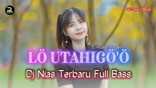 Dj Nias Terbaru Full Bass | Lo Utahigo'o_Romanus Bu'ulolo - Official Video