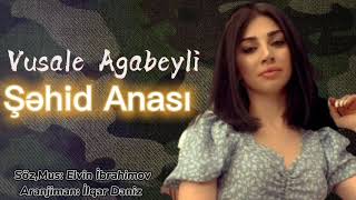 Vusale Agabeyli - Sehid Anası (2022 yeni) Resimi