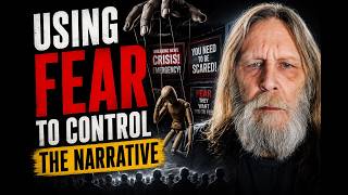 Using Fear To Control The Narrative