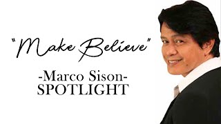 Marco Sison - &quot;Make Believe&quot;