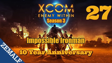 27 (S03) | The EXALT Grenade Incident | XCOM: Enemy Within 10 Year Anniversary | I/I