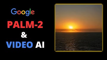 Access Google PALM 2 | Google new Ai video tool