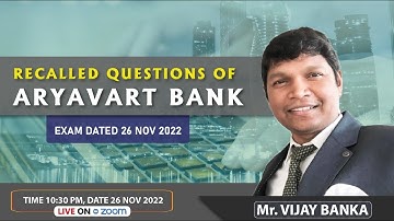 Recalled Questions of Aryavrat Bank Exam Dated. 26.11.2022 II Clerical to Officers Promotion Exam II