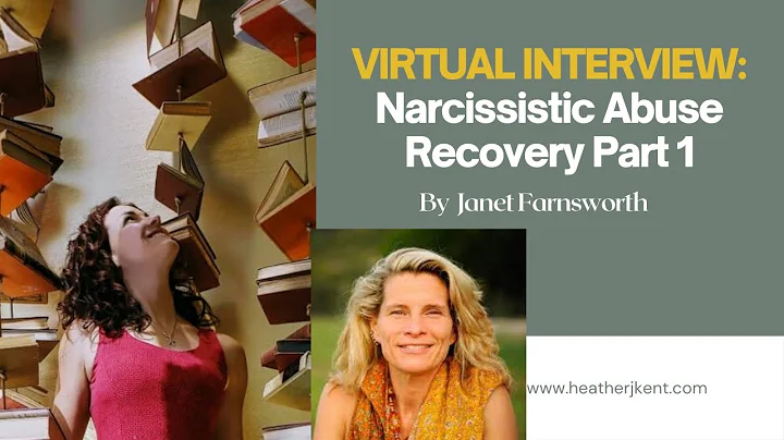 Narcissistic Abuse Recovery Interview by Janet Far...