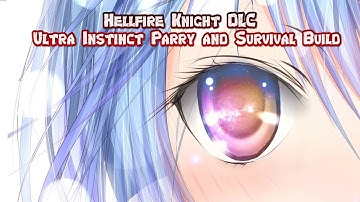 Code Vein Hellfire Knight DLC - Ultra Instinct Parry and Survival Build (Prescient Punisher)