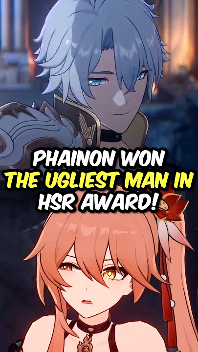 Phainon Won The Ugliest Man Award in Honkai Star Rail!