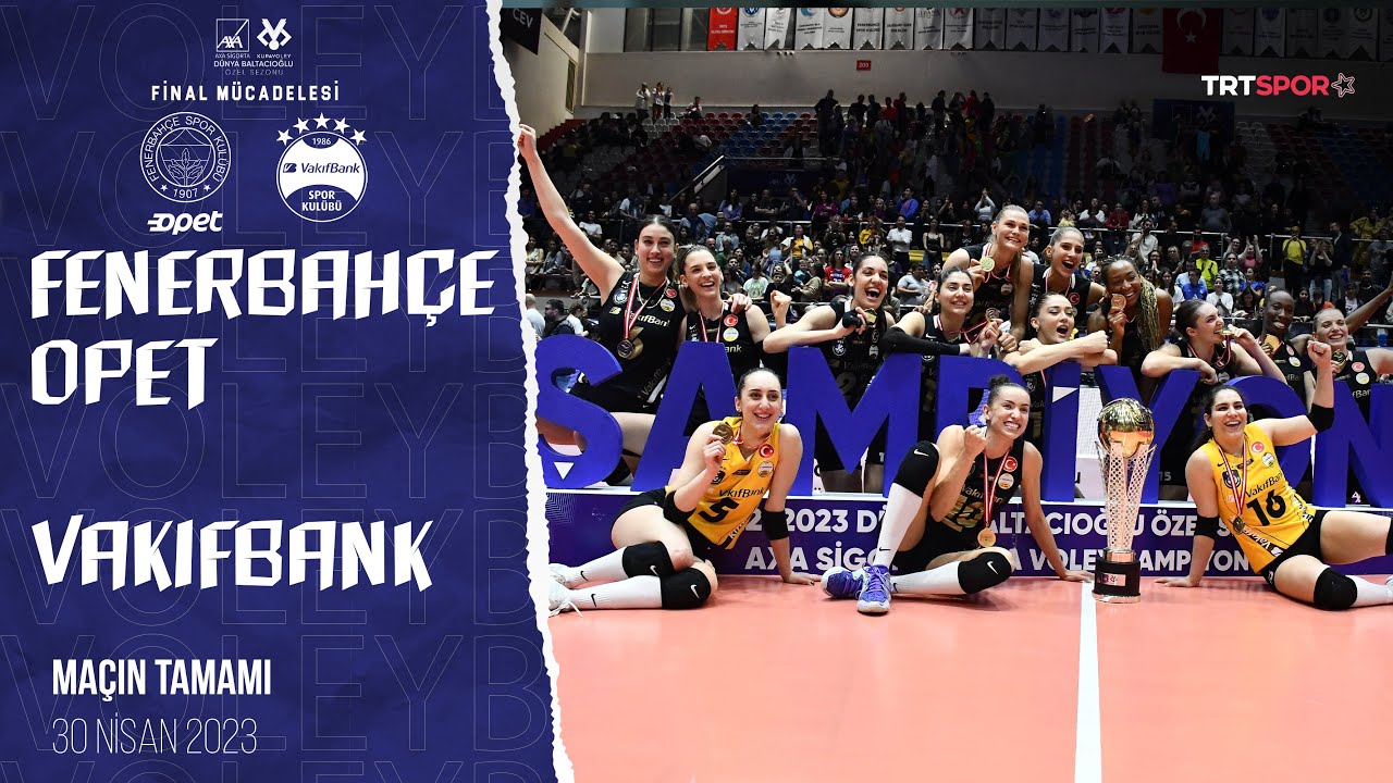 ⁣🏆 ŞAMPİYON VAKIFBANK | VakıfBank - Fenerbahçe Opet (Maçın Tamamı)