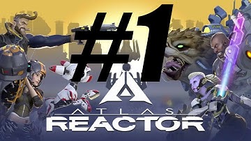 Atlas Reactor Episode 1: Part 1 | Game Jumping Live!