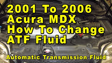 2001 To 2006 Acura MDX How To Change ATF Automatic Transmission Fluid With Tools & Part Numbers