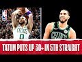 Jayson Tatum ON FIRE With 30+ PTS In Five Consecutive Games!