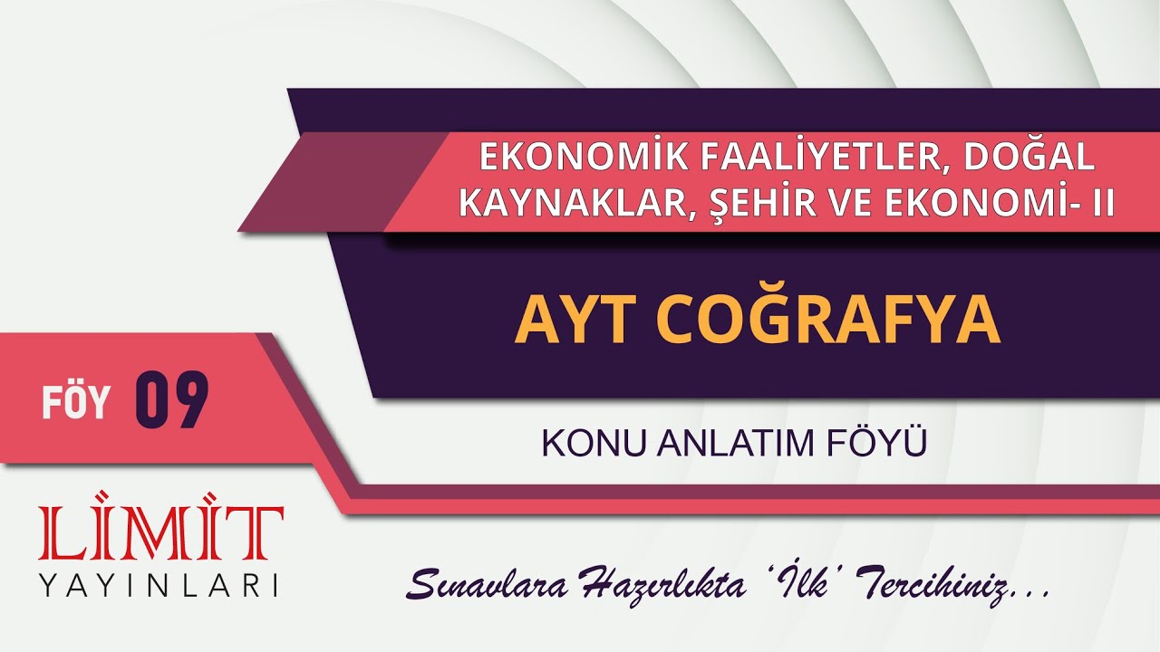 AYT Coğrafya Konu Anlatımı: ekonomik Faaliyetler, Doğal Kaynaklar, Şehir Ve Ekonomi- II